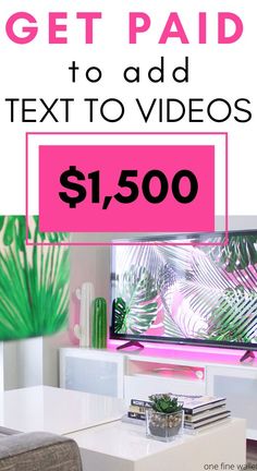 the text get paid to add text to videos $ 1, 500 is shown in pink