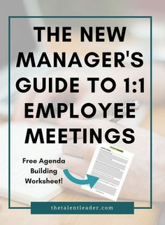 the new manager's guide to employee meetings free agenda building worksheet with text overlay