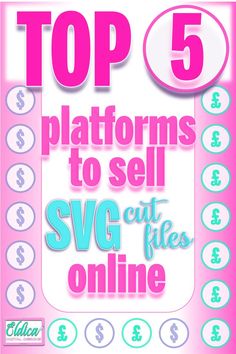 the top 5 platforms to sell svg cut files for $ 5, 995