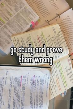 several open books with the words go study and prove them wrong