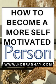 a sign that says how to become a more self motivitated person