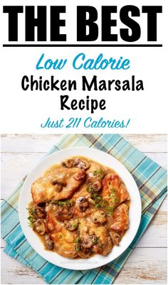 the best low calorie chicken marsala recipe just 21 calories and it's easy to make