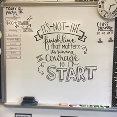 a white board with writing on it and some clocks above it that says, it's not the finish line that matters the average courage to start