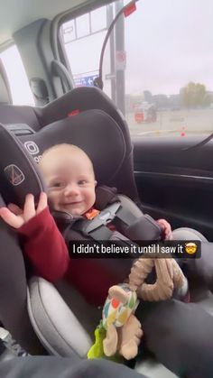 a baby sitting in a car seat with the caption i didn't believe it until saw it