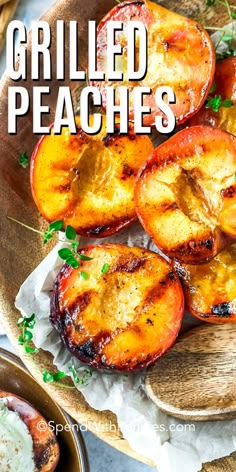 grilled peaches in a wooden bowl with text overlay that reads grilled peaches