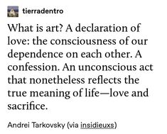 an image with the words, what is art declaration of love? he conciouses of our experience on each other