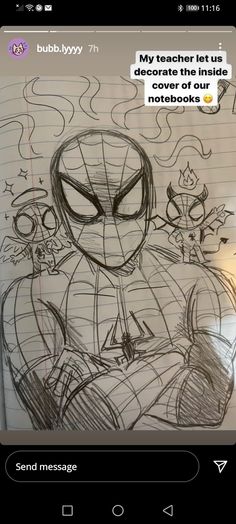 a drawing of spider - man with the caption'my teacher let us decorate the insides of notebooks '