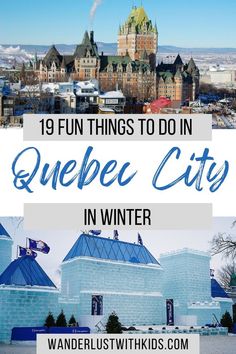 the top things to do in quebec city in winter with text overlay