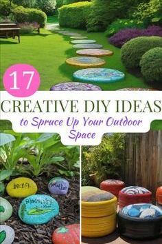 the cover of 17 creative diy ideas to spruce up your outdoor space, including stepping stones