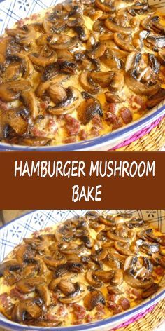 two pictures of a hamburger mushroom bake