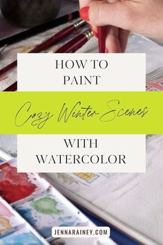 someone is painting with watercolors and the words, how to paint crazy winter scenes with watercolor