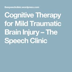 Cognitive Therapy for Mild Traumatic Brain Injury – The Speech Clinic Cognitive Exercises, Memory Strategies, Memory Retention, Cognitive Activities, Recreation Therapy, Vision Therapy, Speech Therapy Materials