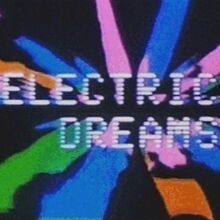 the words electric dreams are written in multicolored letters