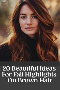 Woman with long, wavy brown hair featuring fall highlights. Text: "20 Beautiful Ideas For Fall Highlights On Brown Hair". Natural Brown Fall Hair, Highlights With Brunette Hair, Carmel Highlights Dark Brown Hair, Mahogany Highlights In Brown Hair, Fall Hair Color For Brunettes Balayage Caramel Chocolate Brown, Rose Brunette Hair, Brunette Copper Highlights, Auburn Highlights For Dark Brown Hair, Cinnamon Highlights On Brown Hair