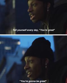 two different views of the same person with one saying, tell yourself every day you're great