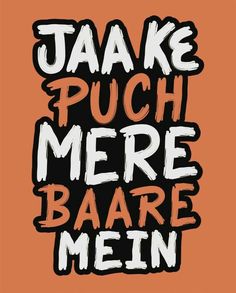 an orange and black poster with the words jaak puch mere baare mein