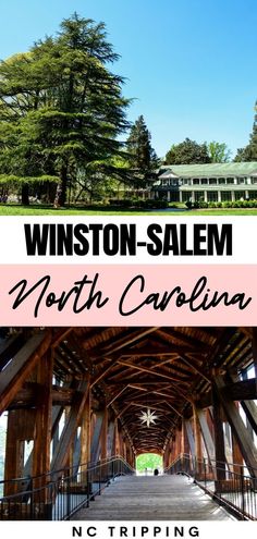 the inside of a wooden bridge with text overlaying it that reads, winton - salem north carolina