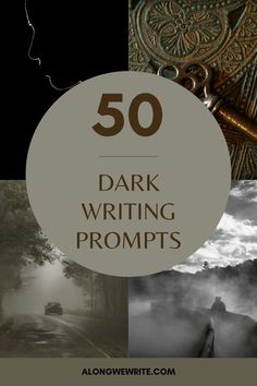 the words 50 dark writing prompts are shown in four different pictures