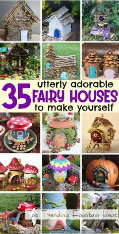 the cover of 35 adorable fairy houses to make yourself