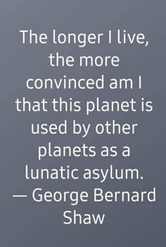 the quote from george bernard shaw about living