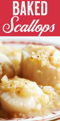 baked scallops on a red and white plate with the words baked scallops above it