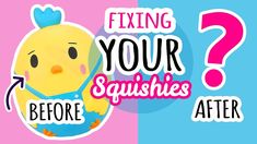 a cartoon character with the words fixing your squishes before and after