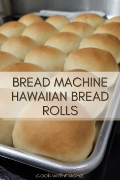 bread machine hawaiian bread rolls in a pan with the words bread machine hawaiian bread rolls