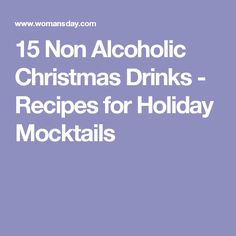 the text reads, 15 non alcoholic christmas drinks - recipes for holiday mochals