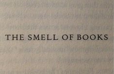 the smell of books written in black ink