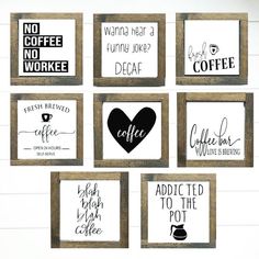 six framed signs with coffee sayings on them