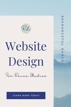 a book cover with mountains in the background and text that reads website design an open studio learn more today