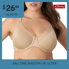 The smooth look you love in One Smooth U bras in a breathable lightweight design.Soft Inner Sling For Added Support And Shaping.Sheer Neckline Is Ultra Smooth.Convertible Straps For Versatility.Natural Shaping Without The Extra Bulk.Two-ply Back For Added Back Smoothing.The One Smooth U Collection Lies Flat Under Your Clothes With No Bra Lines.Back-adjustable Straps For Custom Fit.Comfort-U Design For Stay-in-place Straps.Bra Type: T-Shirt, Underwire, Full CoverageFeatures: Adjustable Straps, B… Full Coverage Bra, Full Figured, Custom Fit, Convertible, Bali, Adjustable Straps, Bra, T Shirt, Clothes