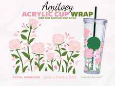 the acrylic cup wrap is designed to look like pink roses and green leaves