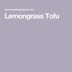 the words lemongrass tofu written in white on a light purple background with an image of