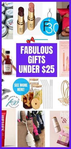 various gifts under $ 25 are displayed in this collage with the words fabulous gifts under $ 25