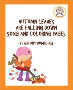 an orange book cover with the title autumn leaves are falling down song and coloring pages