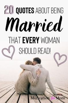 two people sitting on a dock with the words 20 quotes about being married that every woman should