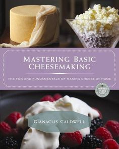 Mastering Basic Cheesemaking (PDF) Making Cheese At Home, Fermented Dairy, Cheese Making Recipes, Cheese At Home, Making Cheese, Fermented Vegetables, Beginner Books, Milk And Cheese