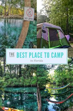 the best place to camp in florida with pictures of camping tents and canoes on the water