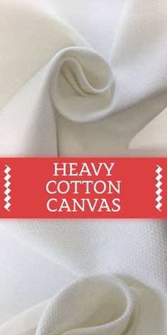 white cotton canvas fabric with the words heavy cotton canvas