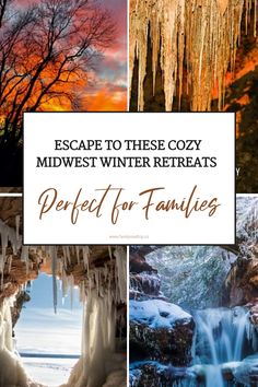 several different pictures with the words escape to these cozy midwest winter treats perfect for families