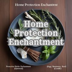 a plate that has some herbs on it and the words home protection enchantment