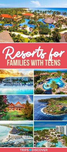 the resort and its surroundings with text overlay reads, resort tips for families with teens