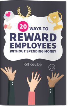 the front cover of 20 ways to reward employees without spending money, with hands reaching up for