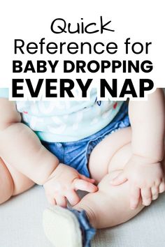 a baby sitting on top of a bed with the words quick reference for baby dropping every nap