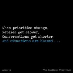 a black background with the words, when priorities change, reptiles get slower conversations get shorter and situation are blamed