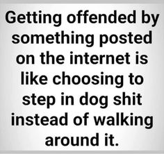 Easily Offended Quotes Funny, Offending People Quotes Humor, Getting Offended Quotes, Offended People Quotes, Getting Offended Easily, Quotes About Being Offended, Being Offended Quotes, Being Offended By Everything, Easily Offended Quotes