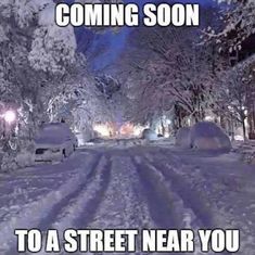 a snowy road with cars parked on it and the words coming soon to a street near you