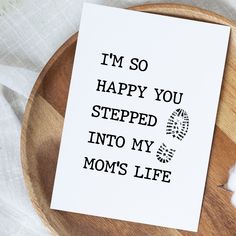 a card that says i'm so happy you stepped into my mom's life