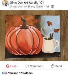 an acrylic painting of a coffee cup and pumpkin on a wooden table with the words gin's den art acrylic 101